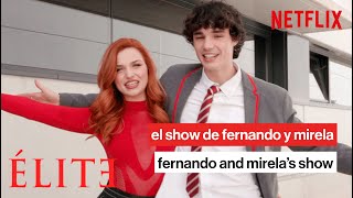 Élite  El show de Fernando y Mirela episodio 1  Élite Netflix [upl. by Nol]