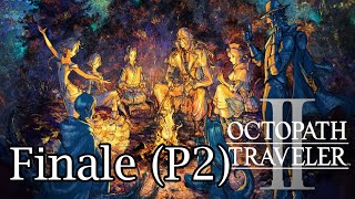 Octopath Traveler 2 Finale Part 2 [upl. by Sharia]