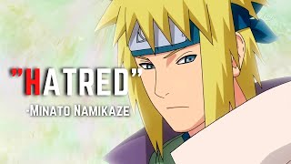 Hatred ・ Minato Namikaze  Minato speech  Naruto shippuden [upl. by Esserac828]