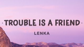 Lenka  Trouble Is A Friend Lyrics [upl. by Kcerb]