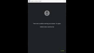 Geforce NOW error code when trying to launch session [upl. by Eamaj]