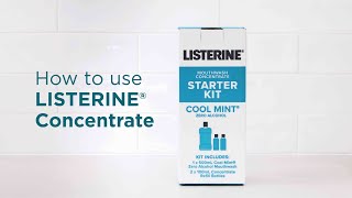 How to Use LISTERINE® Concentrate Starter Kit  LISTERINE® [upl. by Bailey343]