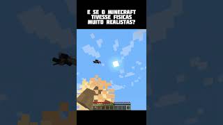 Minecraft com físicas realistas é legal mas cadê o pedro [upl. by Winn]