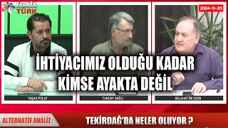 İHTİYACIMIZ OLDUĞU KADAR KİMSE AYAKTA DEĞİL  Selahattin Uzun [upl. by Euqinoj]