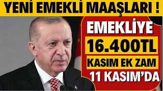 YENİ EMEKLİ MAAŞLARI 4A4B4C DUL YETİM ENGELLİ 16400TL KÖK MAAŞ KASIM EK ZAM ARTIŞLARI TABLOSU EK [upl. by Boys765]