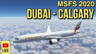 LIVE  PART 2 DUBAI  CALGARY  FULL FLIGHT  EMIRATES BOEING 787  FLIGHT SIMULATOR 2020 MSFS 2020 [upl. by Peugia]