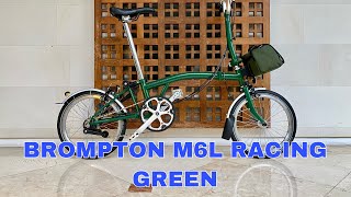 PENAMPAKAN Brompton M6L Racing Green [upl. by Ennovyhs]