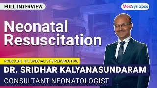 Neonatal Resuscitation A Comprehensive Guide with Dr Sridhar Kalyanasundaram  MedSynapse [upl. by Trude]