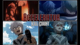 Accelerator Kill Count  Toaru 2009  2019 [upl. by Nawj]