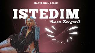 Roza Zergerli İstedim  Kadyrzhan Remix [upl. by Brander]