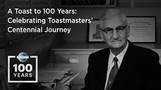 A Toast to 100 Years Celebrating Toastmasters Centennial Journey [upl. by Eisaj]