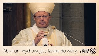 Abraham wychowujący Izaaka do wiary  abp Grzegorz Ryś [upl. by Gypsy]