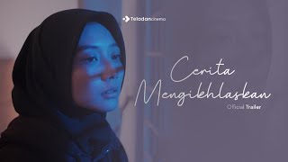 Cerita Mengikhlaskan Official Trailer [upl. by Carine]