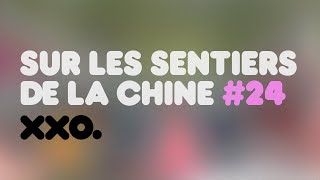 SUR LES SENTIERS DE LA CHINE 24 [upl. by Elay]