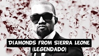 Kanye West  Diamonds From Sierra Leone Legendado [upl. by Lletnwahs]