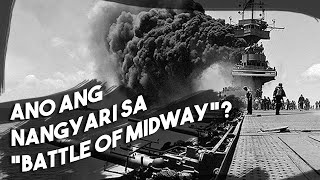 Ano ang Nangyari sa quotBattle of Midwayquot sa Pagitan ng Estados Unidos at Hapon Noong World War 2 [upl. by Bidle]