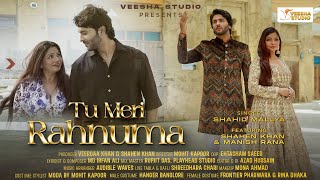 Tu Meri Rahnuma  Full Music Video  Shahen Khan Manish Rana  Mohit Kapoor  Veerdaa Khan [upl. by Anoik985]