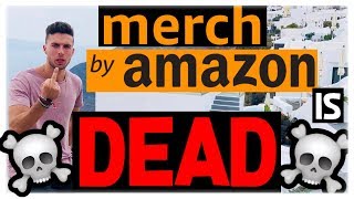 MERCH BY AMAZON IS DEAD [upl. by Melisse]