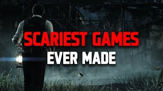 These Are The SCARIEST Games EVER Made [upl. by Faxan]