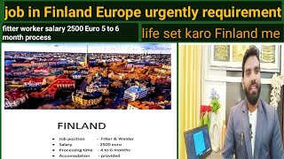 job in Finland Europe urgently requirement 🇫🇮🇫🇮✈️✈️👈 fitter worker 👈 salary 2500 Euro 👈 [upl. by Latimore]