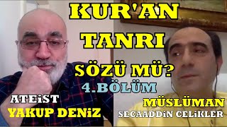 Kuran Tanrı Sözü mü 4 Son Bölüm Yakup Deniz  Secaaddin Çelikler [upl. by Anilok]