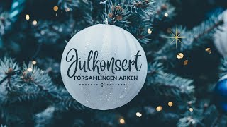 1612 23 Julkonsert med Församlingen Arken [upl. by Ahrens]