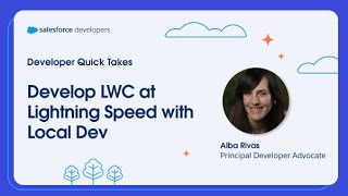 Develop LWC at Lightning Speed with Local Dev  Developer Quick Takes [upl. by Hamrah647]