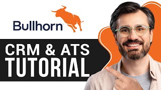 Bullhorn CRM amp ATS Tutorial  How to Use Bullhorn for Beginners [upl. by Cedell]