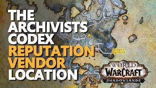 The Archivists Codex Reputation Vendor WoW Location [upl. by Vardon]