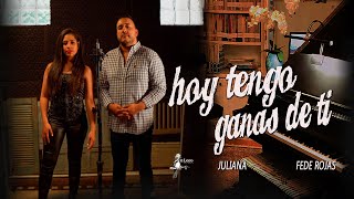 Hoy tengo ganas de ti  Fede Rojas ft Juliana Video Oficial [upl. by Akciret]