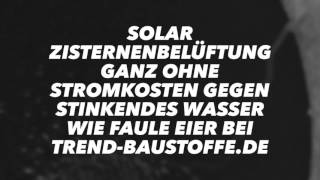 Solar Belüftung für stinkende Zisternen wie faule Eier bei TrendBaustoffede [upl. by Pollyanna478]