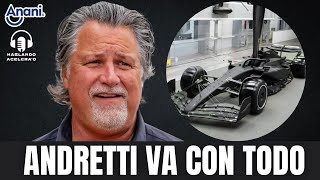 ANDRETTI NO SE RINDE Y MUEVE FICHAS PARA LLEGAR A LA F1 [upl. by Cohn]