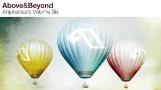 Anjunabeats Vol 6 CD1 Mixed By Above amp Beyond  Continuous Mix [upl. by Lissak]