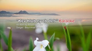 kev hlub nyob deb karaoke [upl. by Lrac]