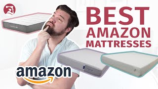 The Best Amazon Mattresses  Our Top 7 Picks [upl. by Cyma]