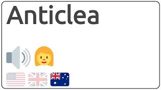 How to pronounce Anticlea in english [upl. by Issi]