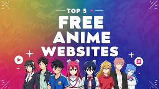 Top 5 MustVisit Free Anime Sites for Every Fan  part2 [upl. by Nnaecyoj]