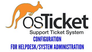 How to Configure OsTicket For HelpDesk amp System Administration [upl. by Akkina]