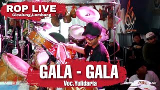 GALA  GALA VOCYULIDARIA  ROP LIVE CICALUNG LEMBANG [upl. by Durstin]