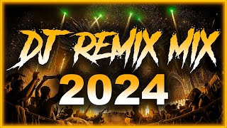 DJ REMIX 2024  Mashups amp Remixes of Popular Songs 2024  DJ Disco Remix Club Music Songs Mix 2024 [upl. by Gerstein]