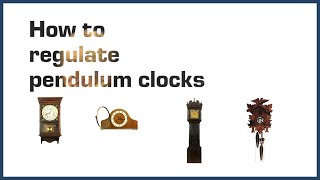 How to Regulate Pendulum Clocks [upl. by Eddra326]