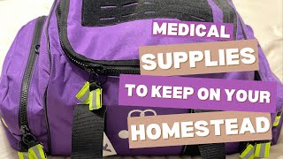 How to stay prepared on the homestead  Medical supplies to have on hand for emergencies [upl. by Wirth372]