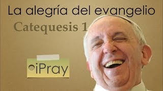 Evangelii Gaudium Catequesis nº 1 [upl. by Fayre932]