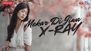 Mekar Di Jiwa  X  RAY  Trending Lyric Video [upl. by Erehs]