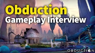 Obduction Gameplay Interview [upl. by Evol]