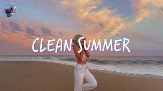 Clean Summer 2024 Songs Playlist 🌴 Summer Music 2024 Clean 🌊 Best Clean Summer Songs 20242025 [upl. by Ainslie]