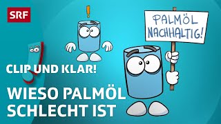 Clip und klar – Warum ist Palmöl problematisch  Kindervideos  SRF Kids [upl. by Ettenirt]