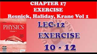 Exercise 17 Resnick Halliday Krane volume 1  Exercise 10 to 12 Chapter 17  Oscillations [upl. by Eleonora]