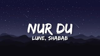 Lune Shabab  Nur du Lyrics [upl. by Dhar]