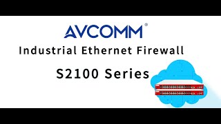 AVCOMM Industrial Firewall Solution [upl. by Eirrok]